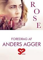 Rose / Med foredrag af Anders Agger / SIND